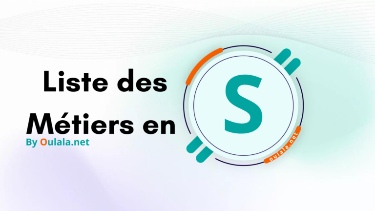Explorez les métiers commençant par la lettre S