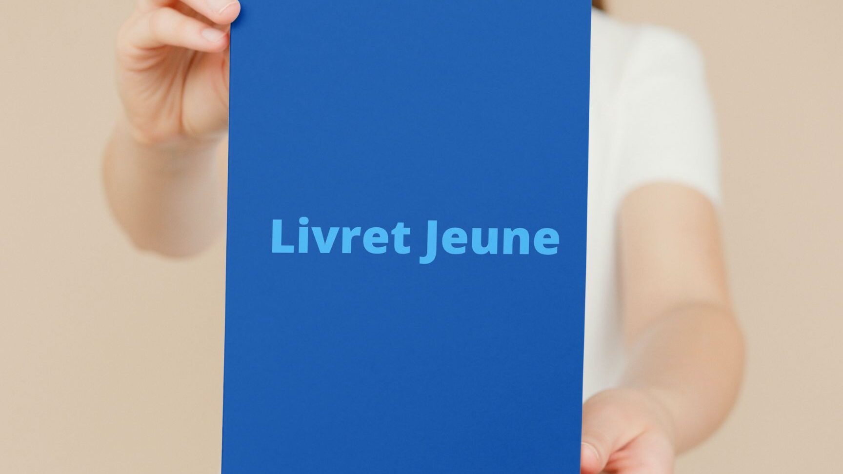 Livret jeune : le guide complet pour tout comprendre en 2026
